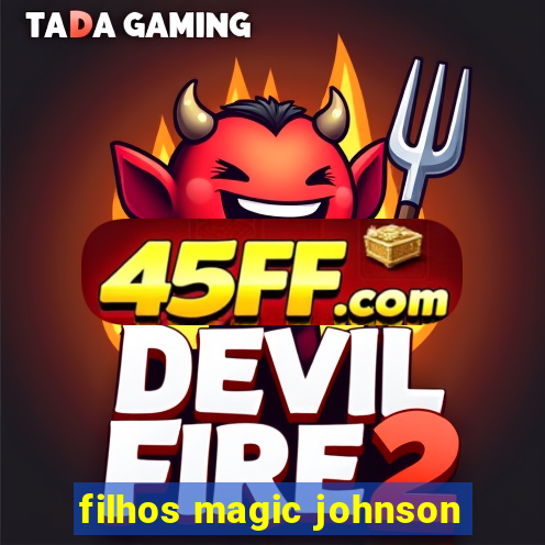 filhos magic johnson